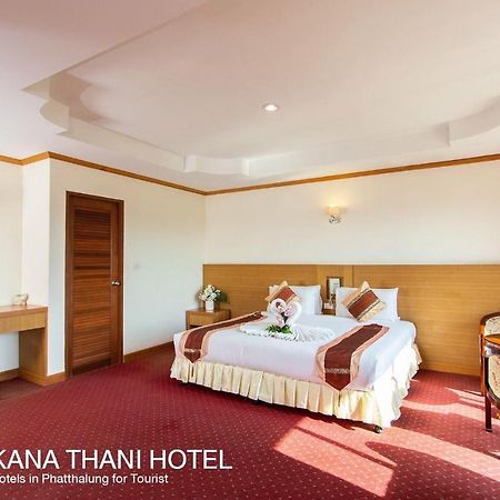 Chaikana Thani Hotel Phatthalung Bagian luar foto